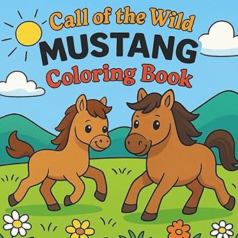 Call of the wild mustang coloring Book